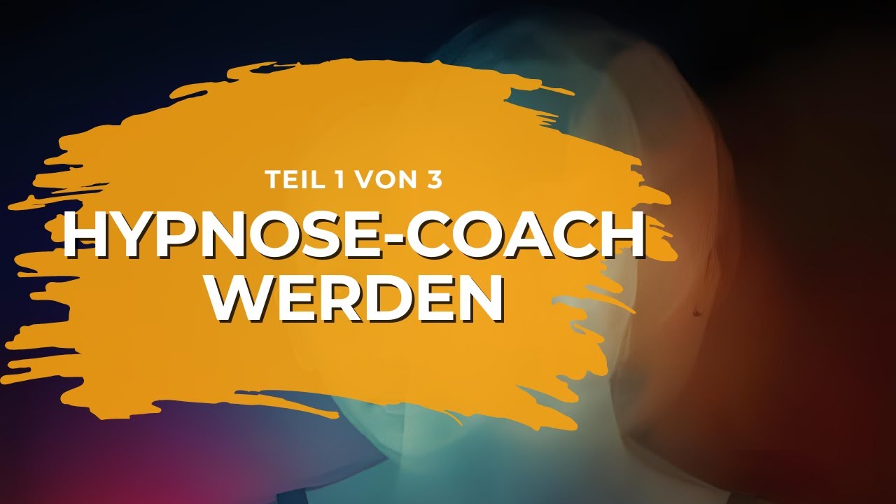 3 bedeutsame Lerninhalte, wenn du Hypnose-Coach wirst (1/3)