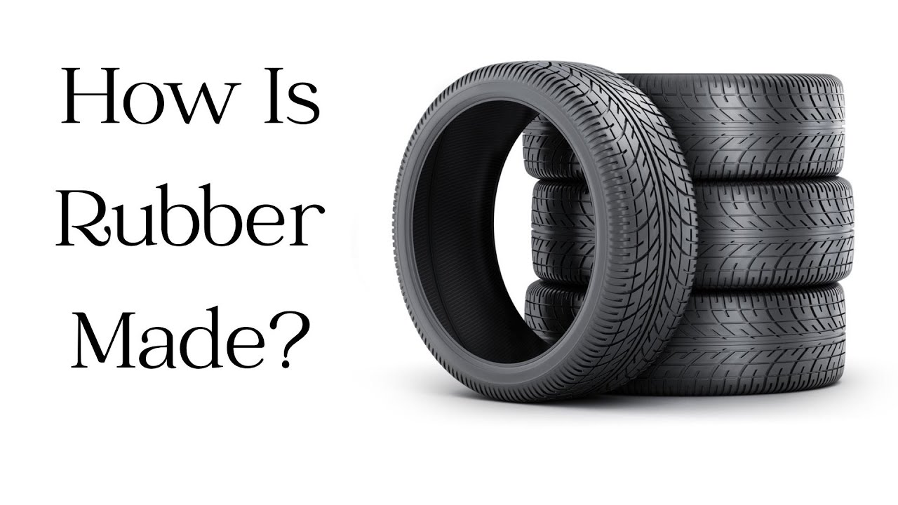 How Is Rubber Made?