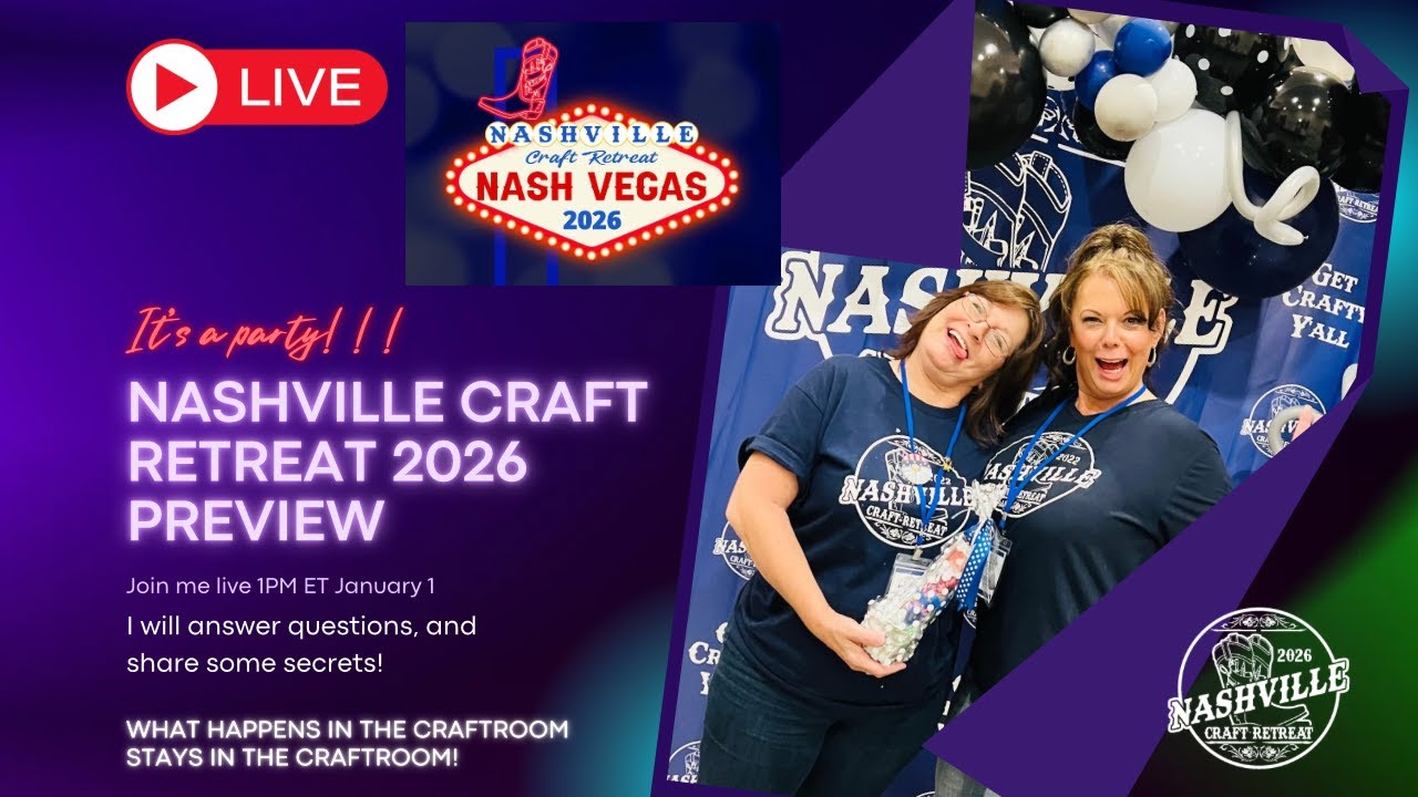 Nashville Craft Retreat 2026 Live Preview Party! NashVegas Baby!!