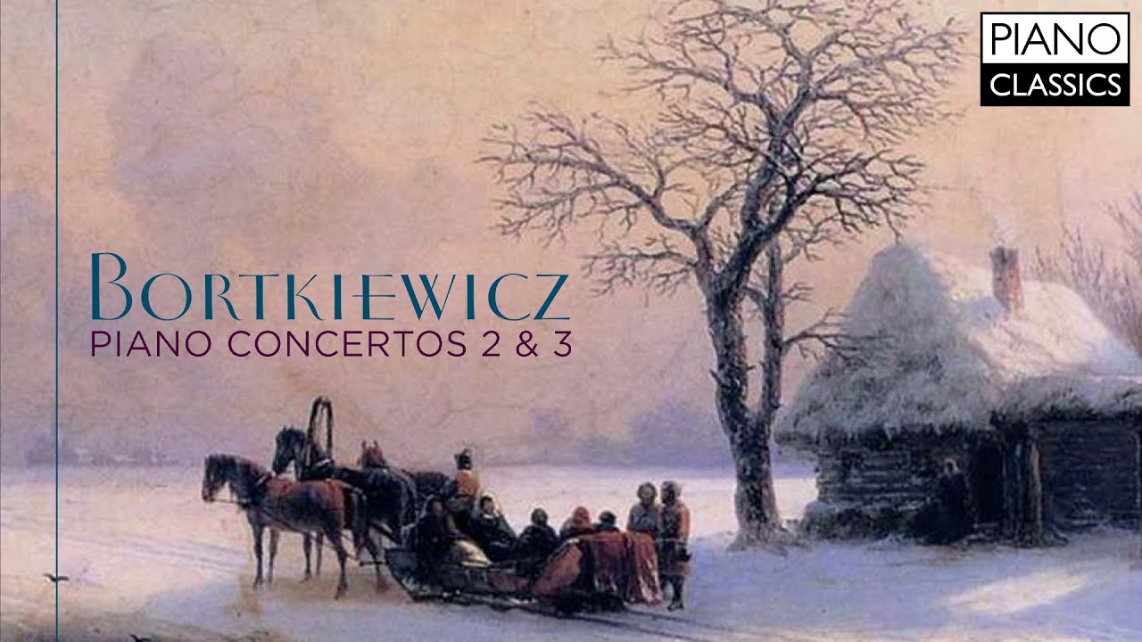 Bortkiewicz: Piano Concertos