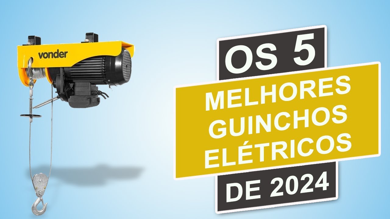 Os 5 Melhores Guinchos Elétricos em 2024