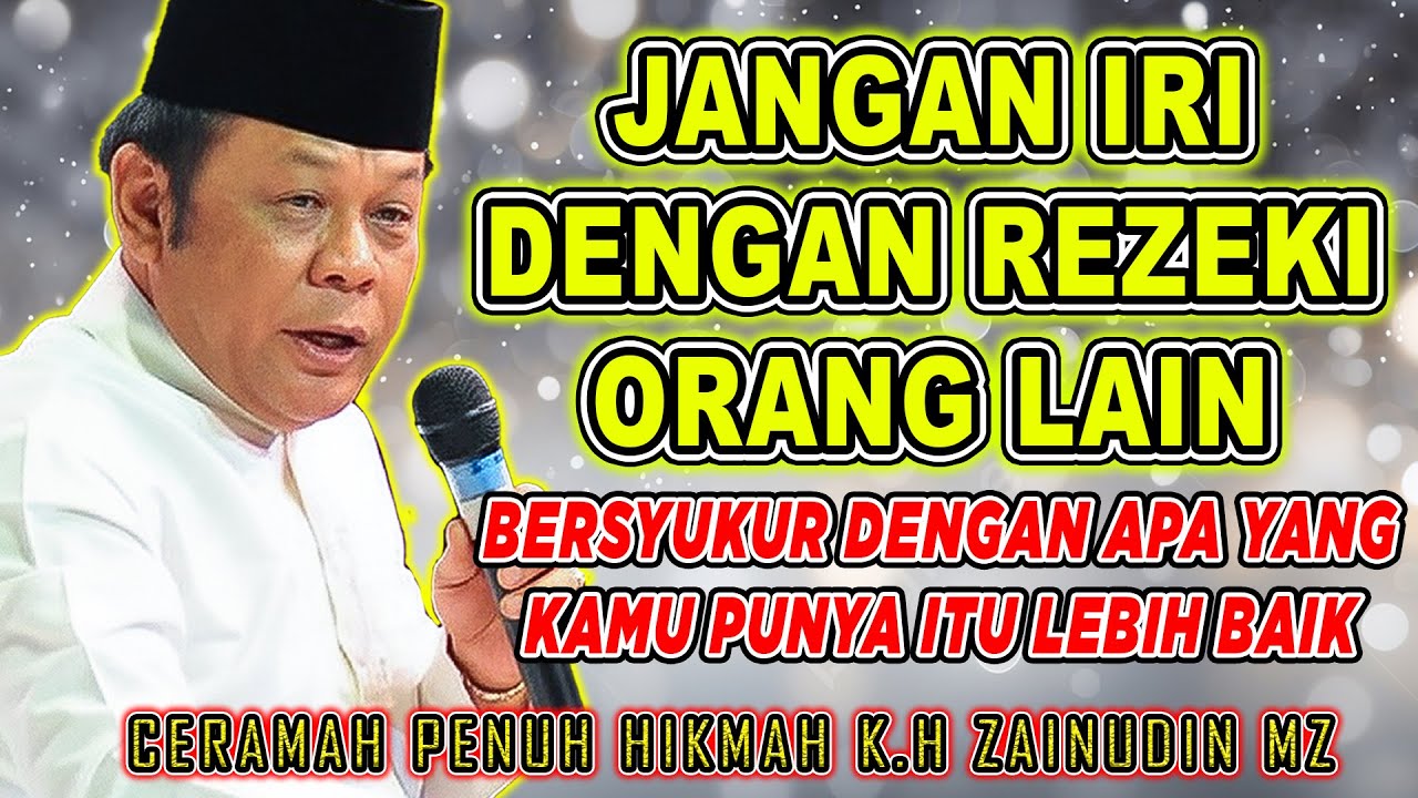JANGAN IRI DENGAN REZEKI ORANG LAIN - CERAMAH LUCU K.H ZAENUDDIN MZ TERBARU 2025 #khzainudinmz