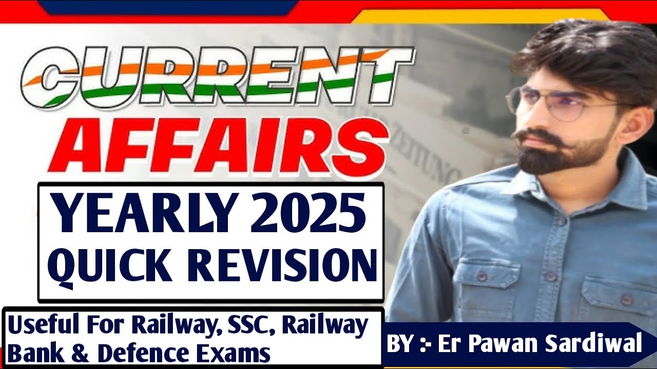 CURRENT AFFAIRS 2025 COMPLETE QUICK REVISION-3 Useful for SSC,RAILWAY,BANK ,DELHI POLICE & ALL EXAMS