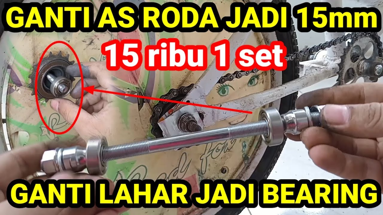 CARA GANTI AS RODA DAN LAHAR PAKE BEARING, LEBIH RINGAN DI TANJAKAN