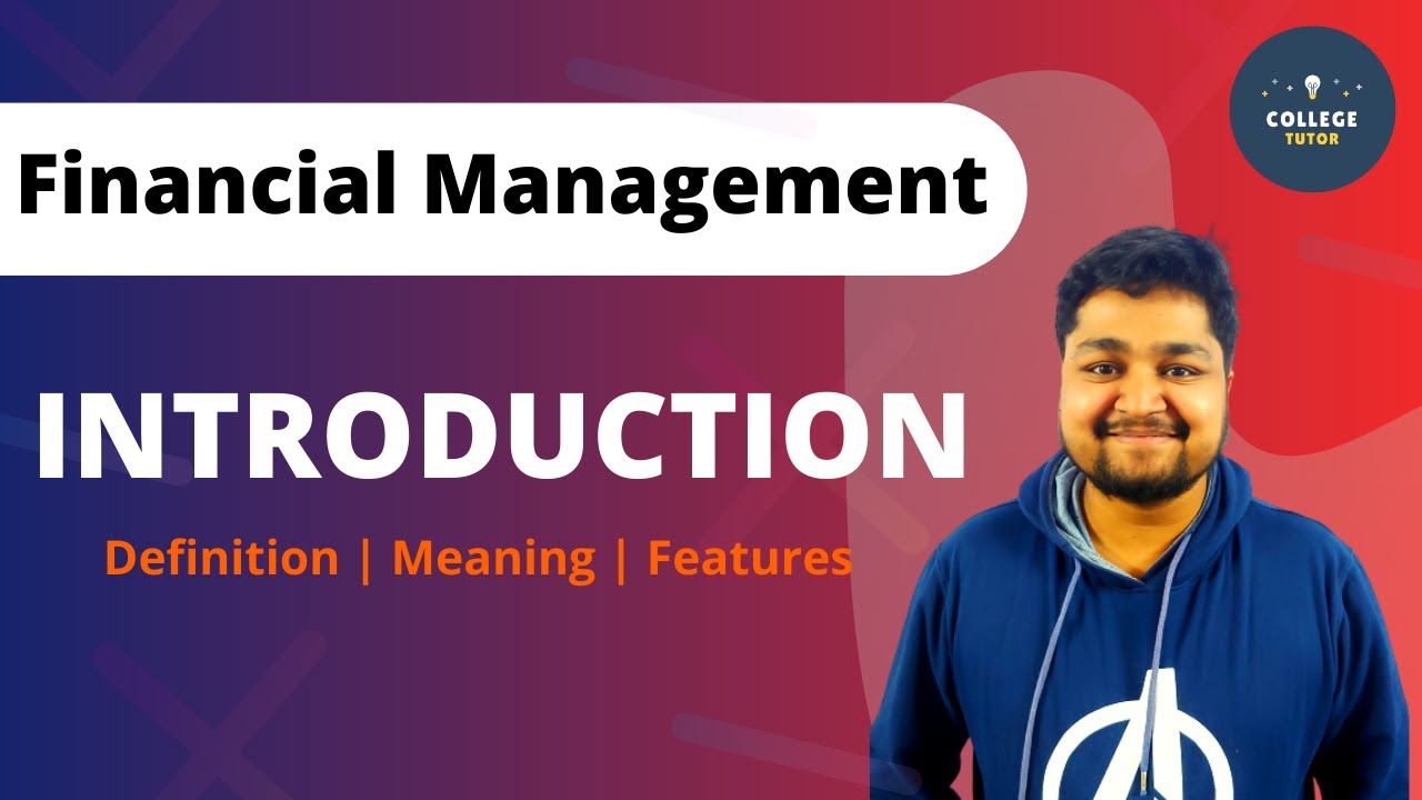 Introduction to Financial Management | Definition | Meaning | Features of FM | Study at Home with me