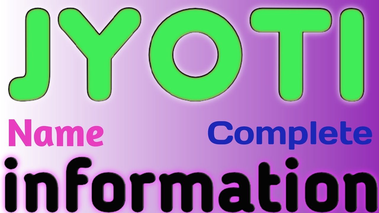 Jyoti Name Meaning | Jyoti Name Full Details | Jyoti Naam Ki Rashi | The Secret of Name