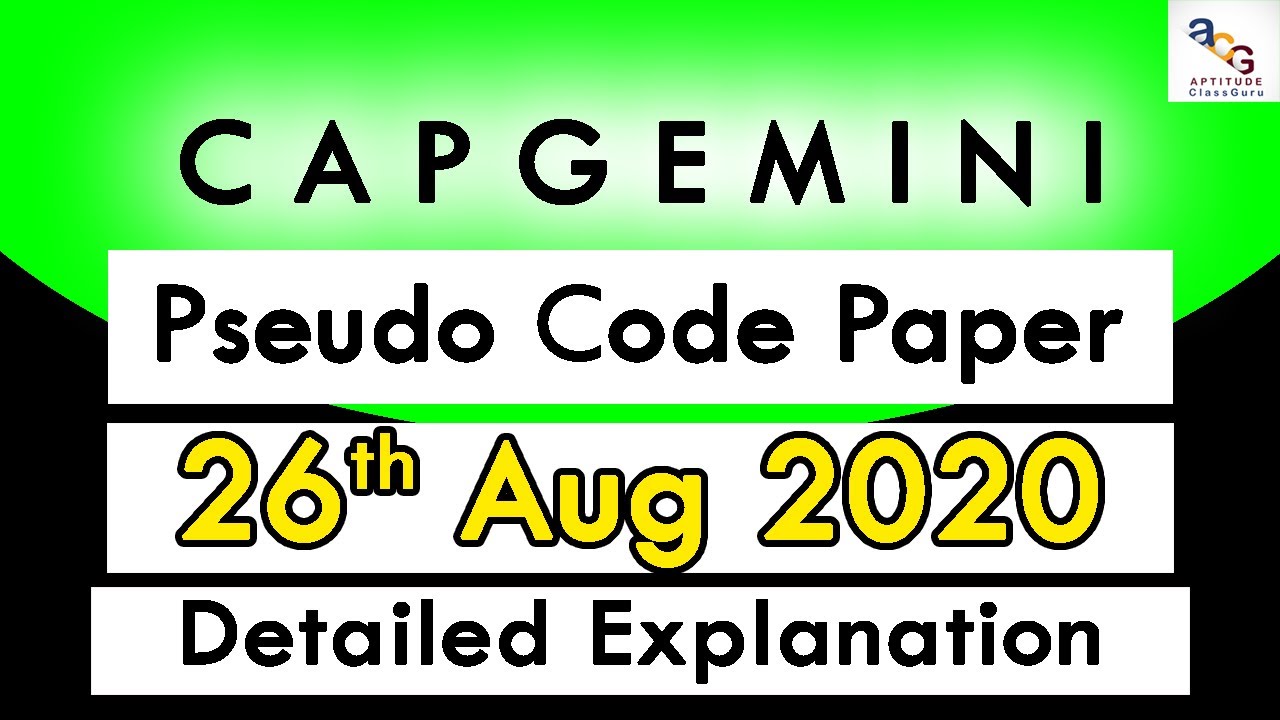 Detailed Explanation of Capgemini Pseudo Code Paper Held on 26 Aug 2020 | Capgemini Paper Explained