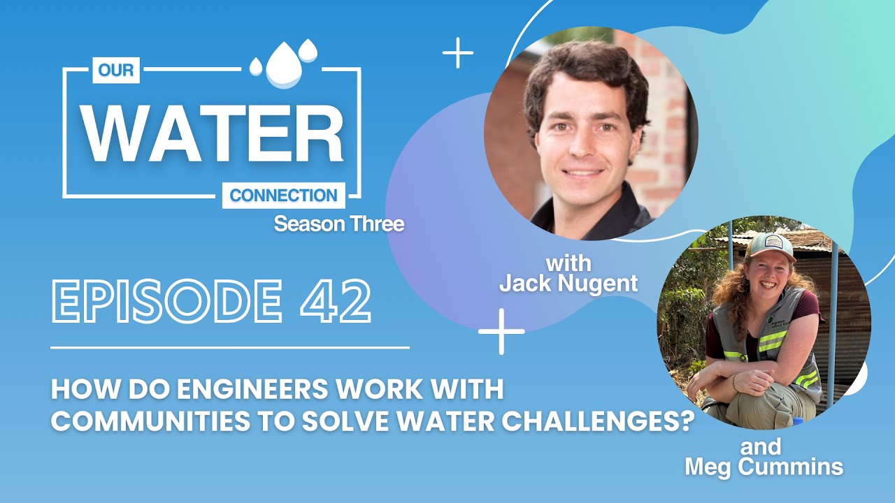 How do engineers work with communities to solve water challenges? |  Jack Newgent and Meg Cummins