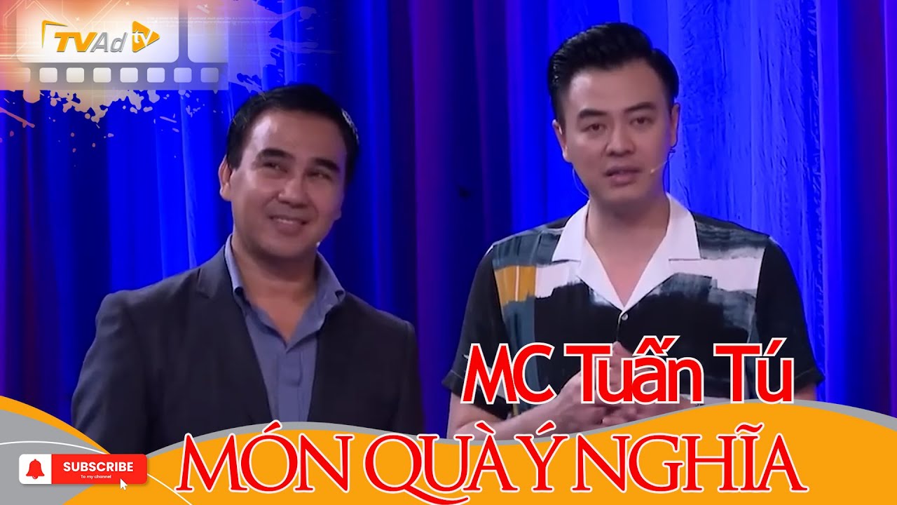 VÌ BẠN XỨNG ĐÁNG | MC Tuấn Tú MÓN QUÀ Ý NGHĨA