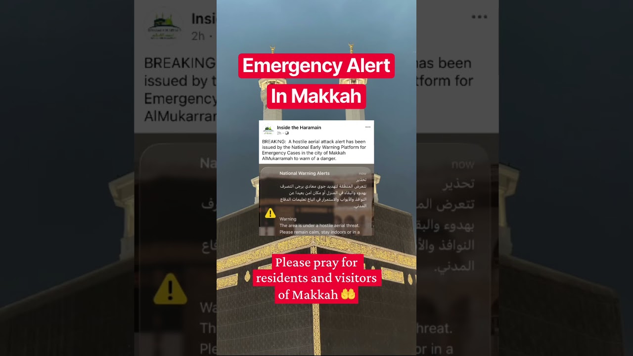 Emergency Alert in Makkah #saudiarabianews #makkah