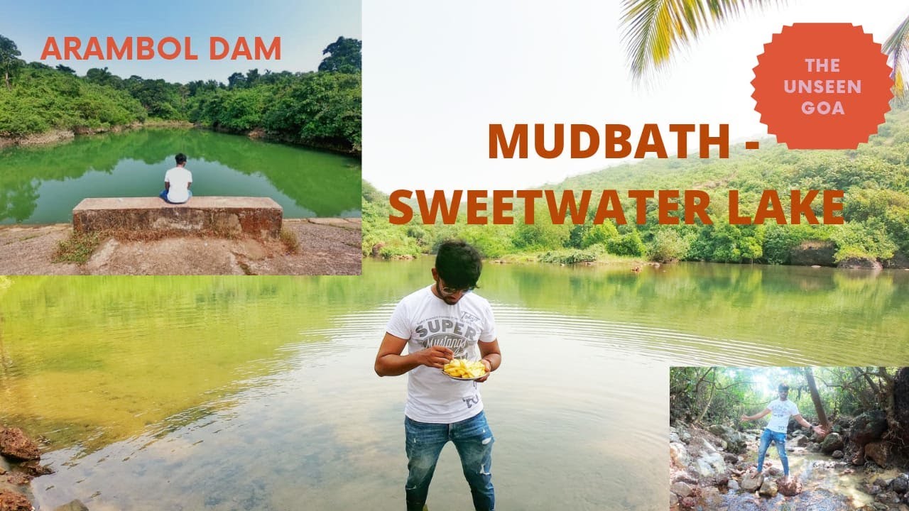 MUD BATH || SWEET WATER LAKE || ARAMBOL DAM - THE UNSEEN GOA || MUST VISIT PLACES