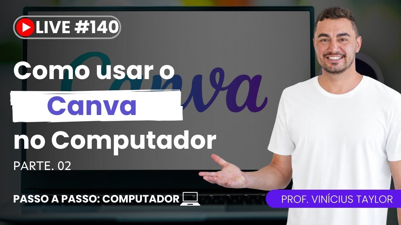 Live 140 - Como usar o Canva no computador (Parte 02)