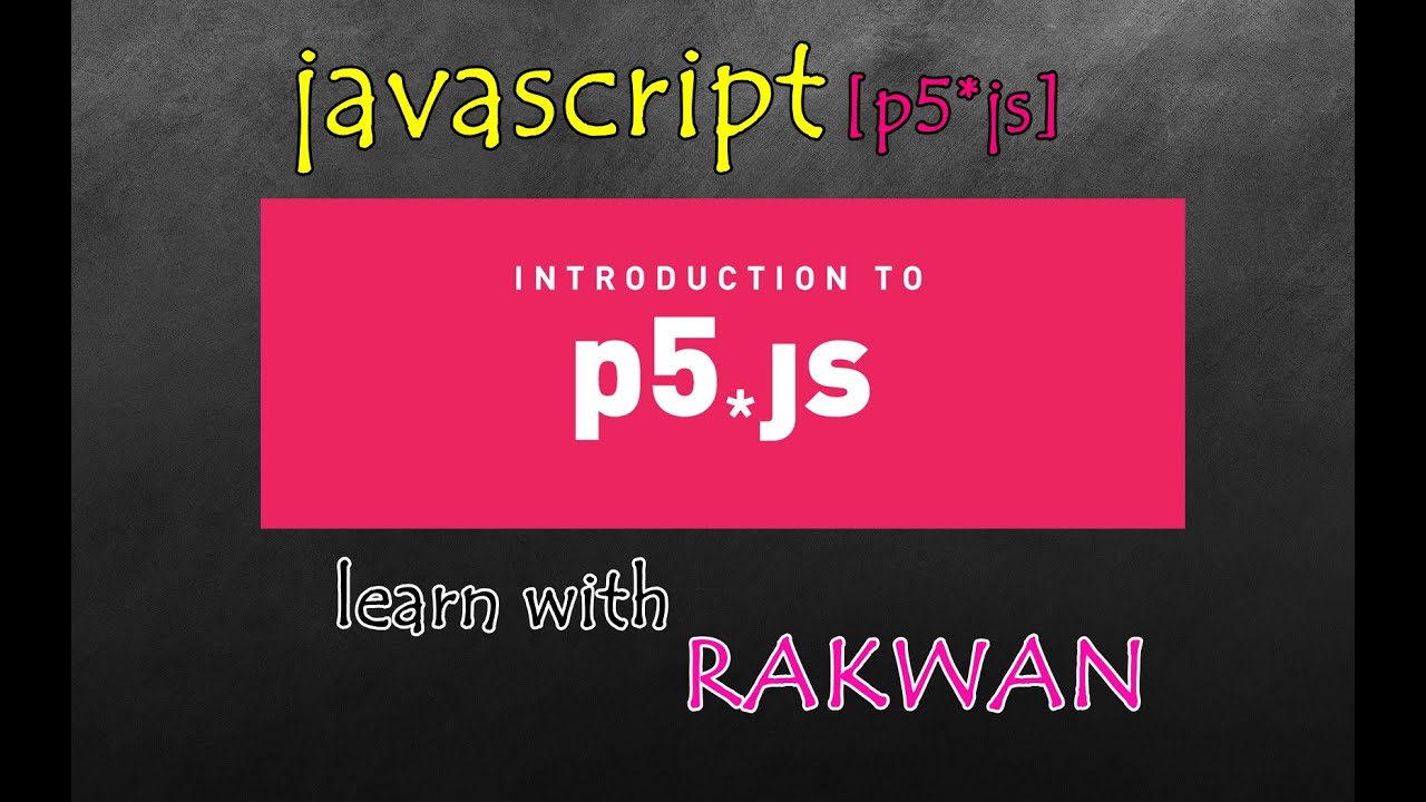 تعلم مكتبة p5 مع جافا سكربت بكل احترافية وصمم ما لايخطر على بال احد اول شرح عربي على اليوتيوب