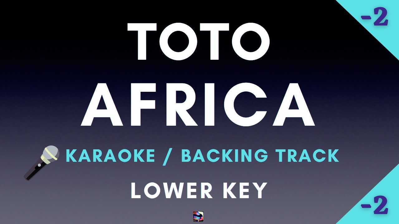 Toto - Africa | Lower Key Karaoke With Lyrics (No Backing Vox)