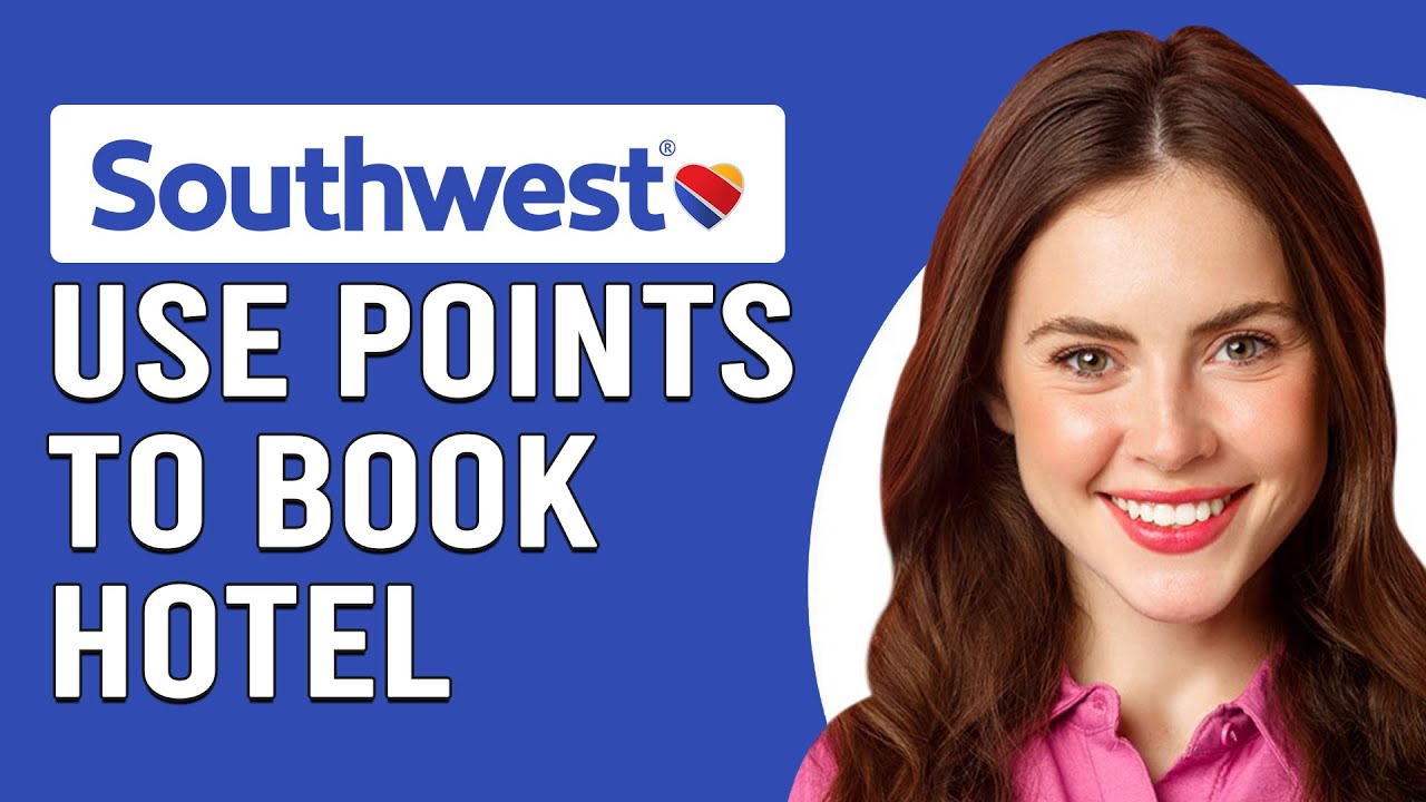 How To Use Southwest Points To Book Hotel (How To Book A Hotel With Southwest Points)