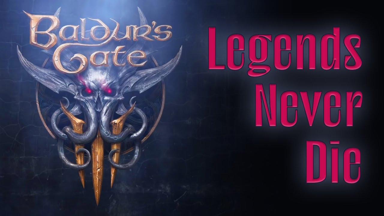 Baldur's Gate 3 • Youth Never Dies - Legends Never Die • GMV