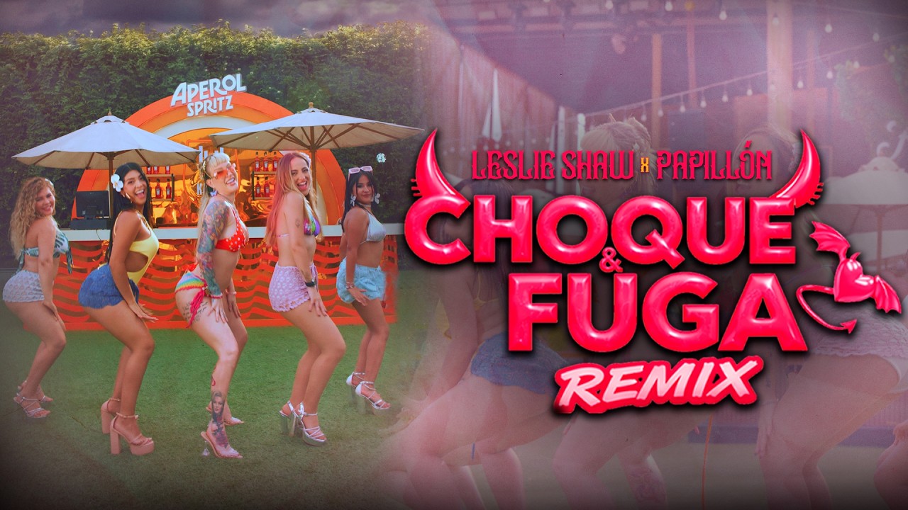 Leslie Shaw ft @Papillón Oficial - Choque y Fuga Remix