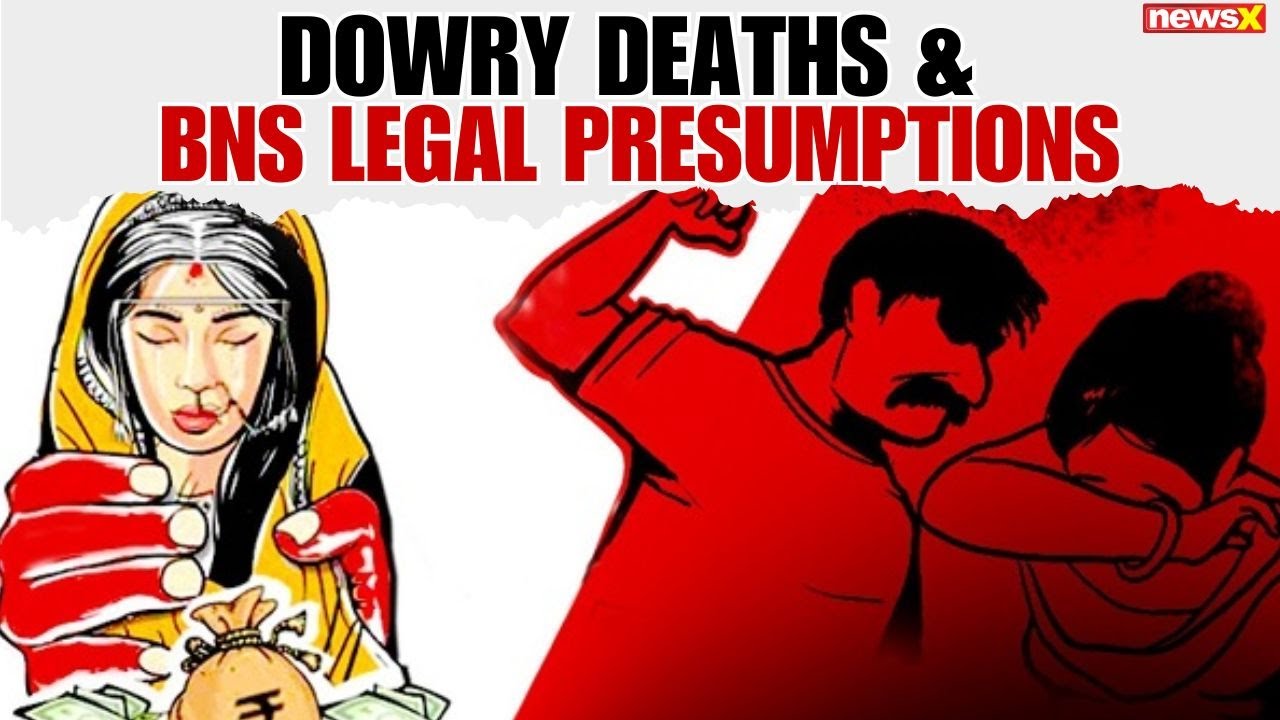 Dowry Laws in India: Penalties, Dowry Deaths & Bharatiya Nyay Sanhita Explained | NewsX