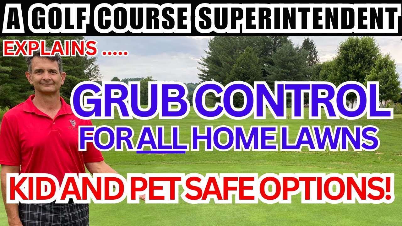 Expert Tips for Grub Control:Timing, Products, Pet-Safe Solutions Golf Course Superintendent Secrets