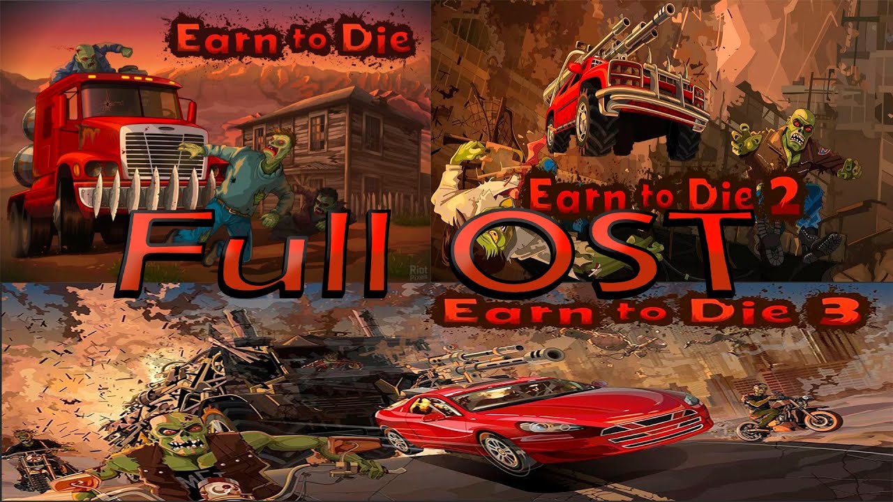 Earn To Die 1-3 Full OST
