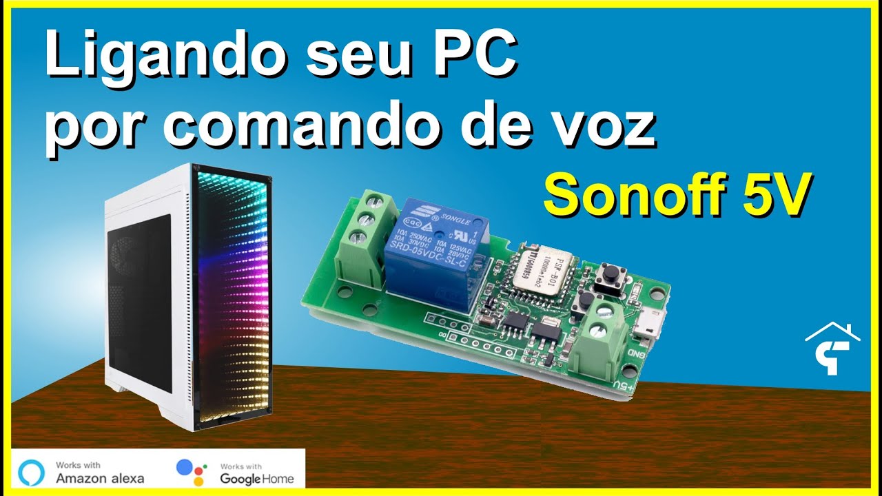 Ligando o computador com a Alexa ou Google Assistente - Sonoff 5V Contato Seco e Pulso