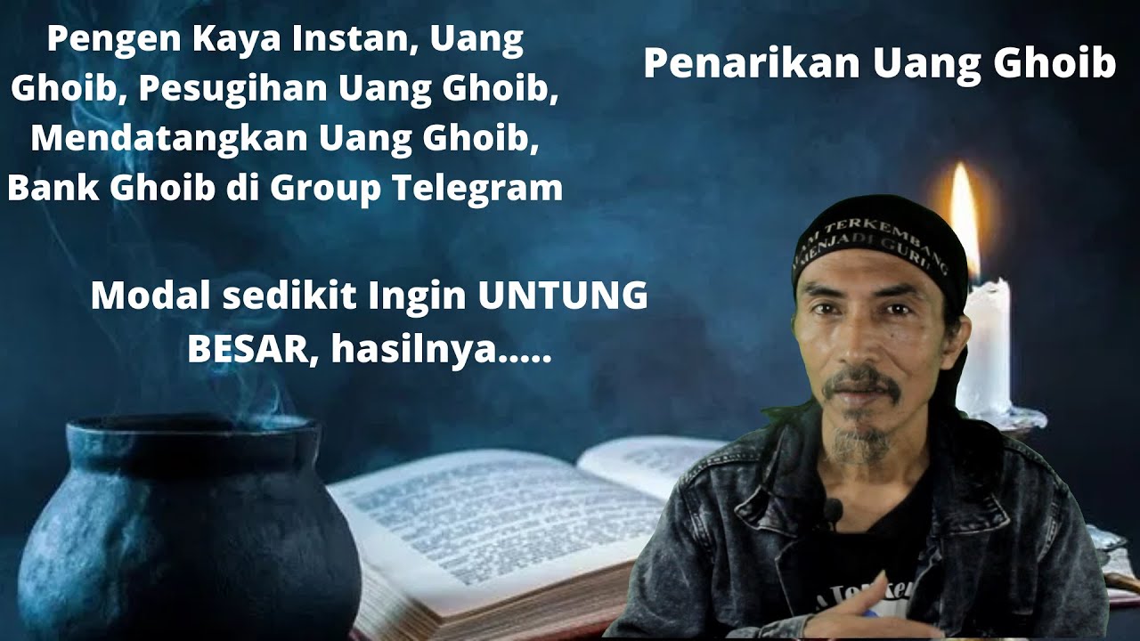 Kaya Instan, Uang Ghoib, Pesugihan Uang Ghoib, Mendatangkan Uang Ghoib, Bank Ghoib di Group Telegram