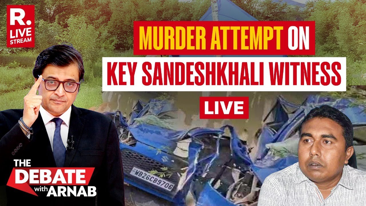 Debate With Arnab LIVE: Shahjahan Sheikh's Aide Attempt To Kill Key Sandeshkhali Witnesses