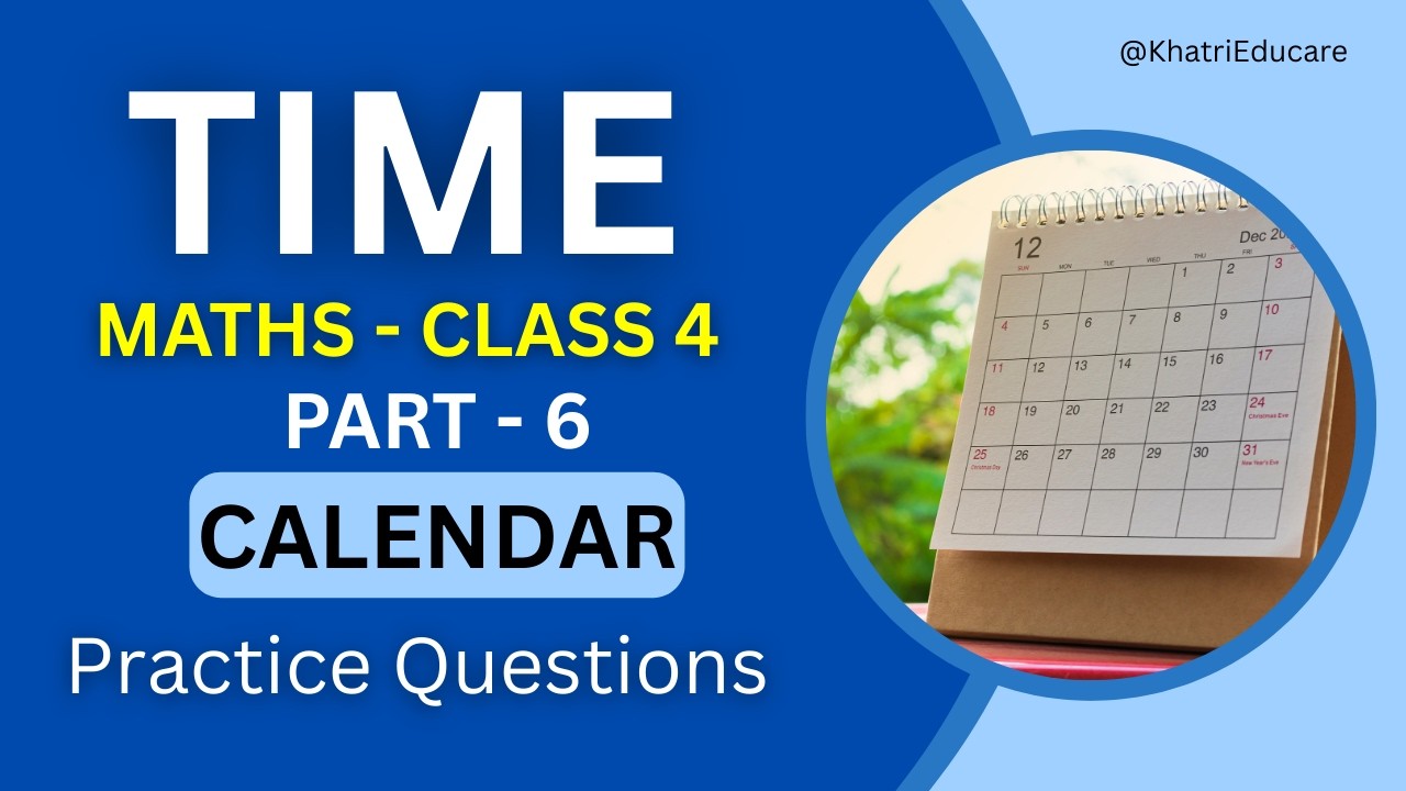 Time - Calendar - Practice Questions - Maths - Class 4 Part 6 @khatrieducare​
