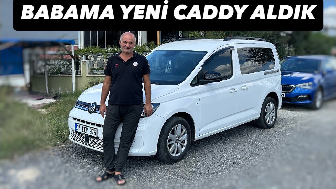 BABAMA HEDİYE YENİ CADDY ALDIK