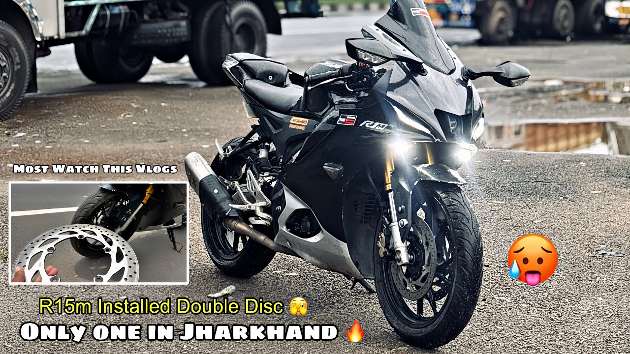 Finally installed R15m Double Disc 🫣 || Only One in Jharkhand 🔥