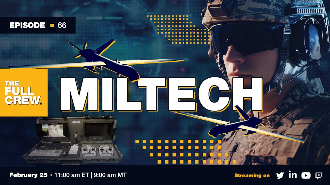 Full Crew Episode 66: MilTech