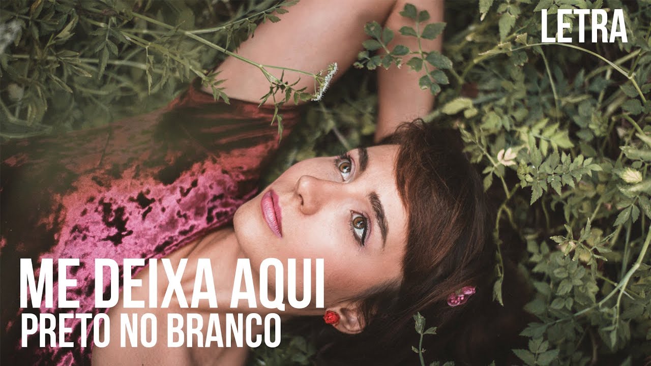 Me Deixe Aqui - Preto no Branco Letra / Legendado - ft  Priscilla Alcantara
