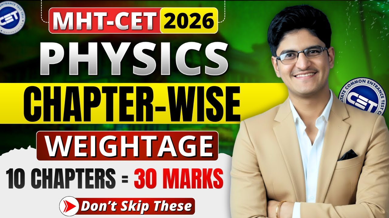 MHT-CET 2026 Physics Chapter-wise Weightage | Most Important Chapters | High Weightage Chapters