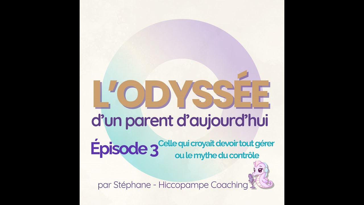🎧 Épisode 003 — Celle qui croyait devoir tout gérer ou le mythe du contrôle parental