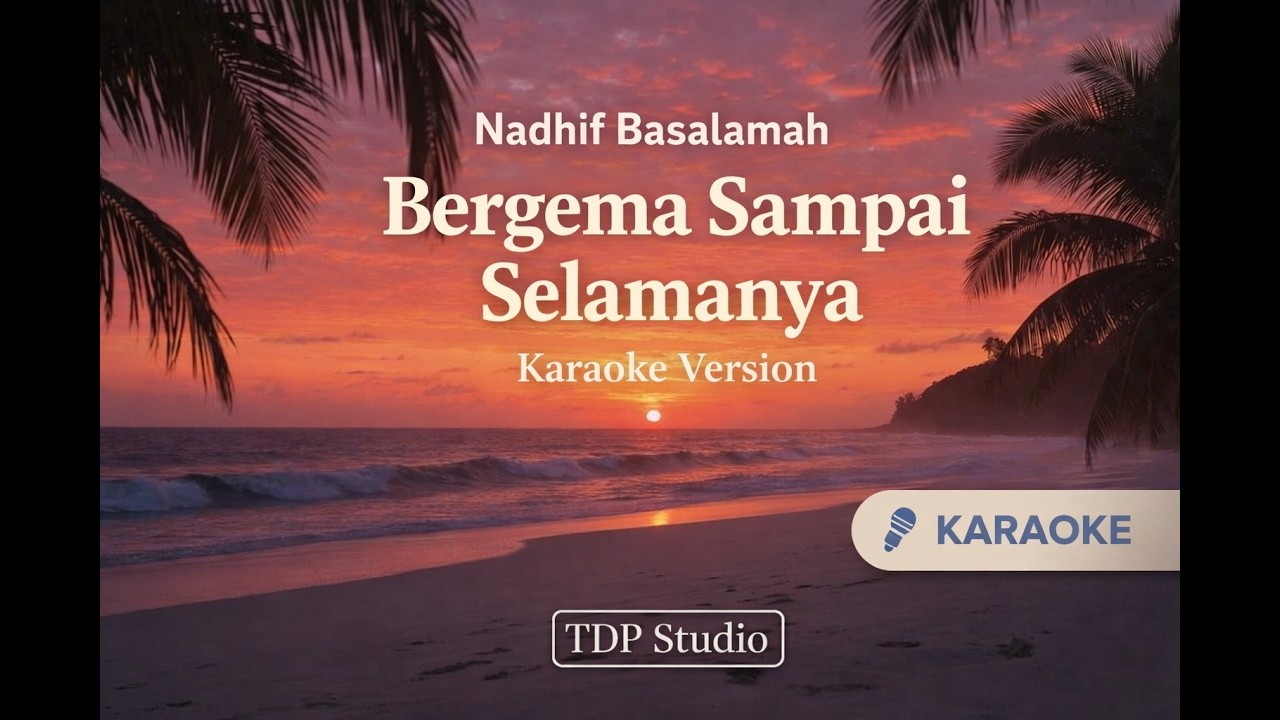 Nadhif Basalamah - Bergema Sampai Selamanya Karaoke Version