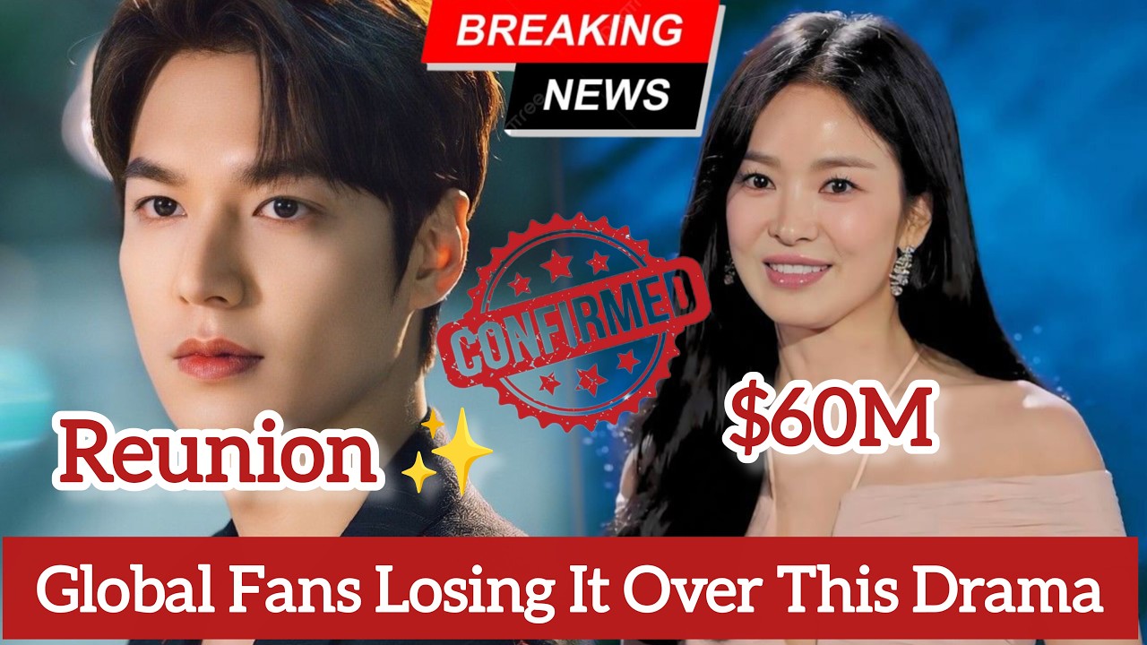 Lee Min Ho & Song Hye Kyo: The $60M K-Drama Reunion That's Set To Beat Global Record In 2026!