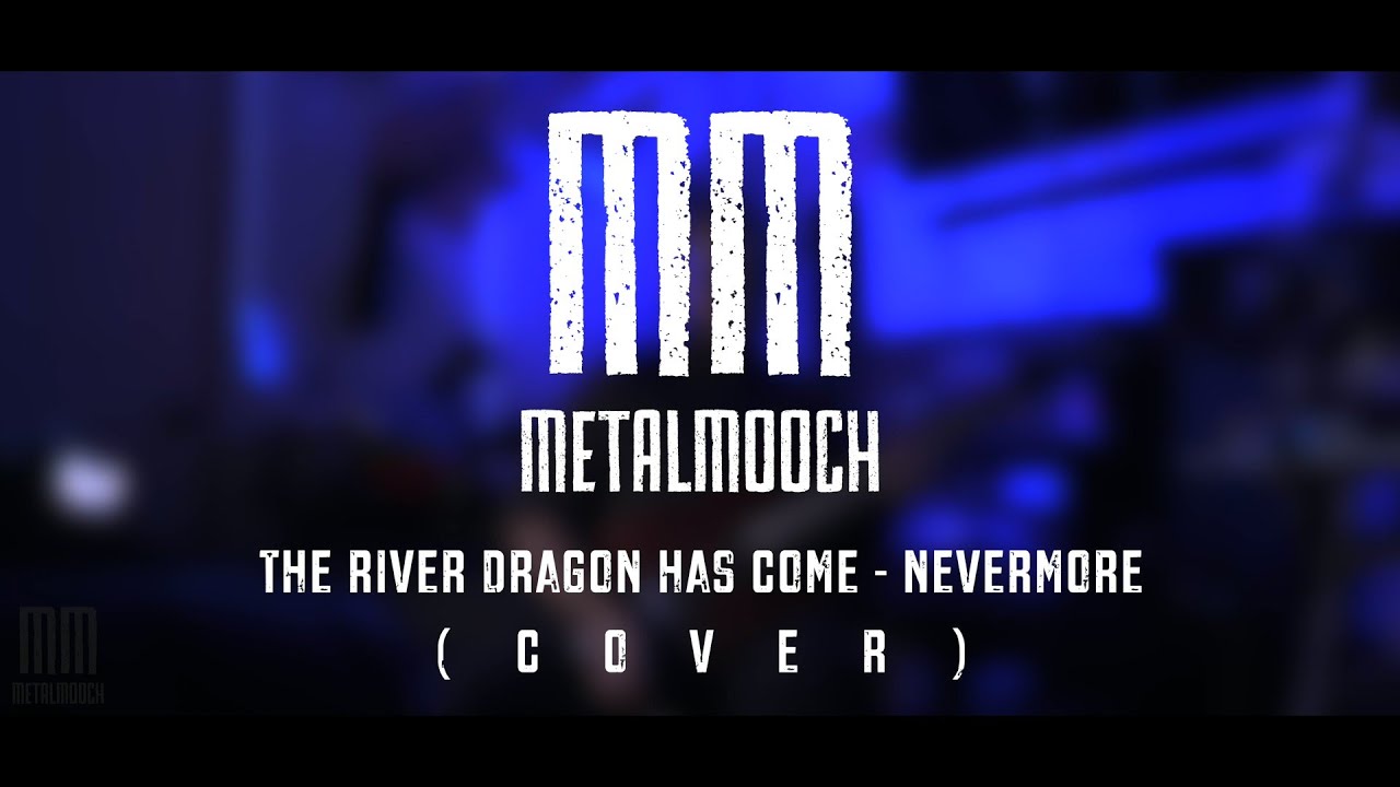 Nevermore - The River Dragon Has Come - Guitar Cover (Music Video)