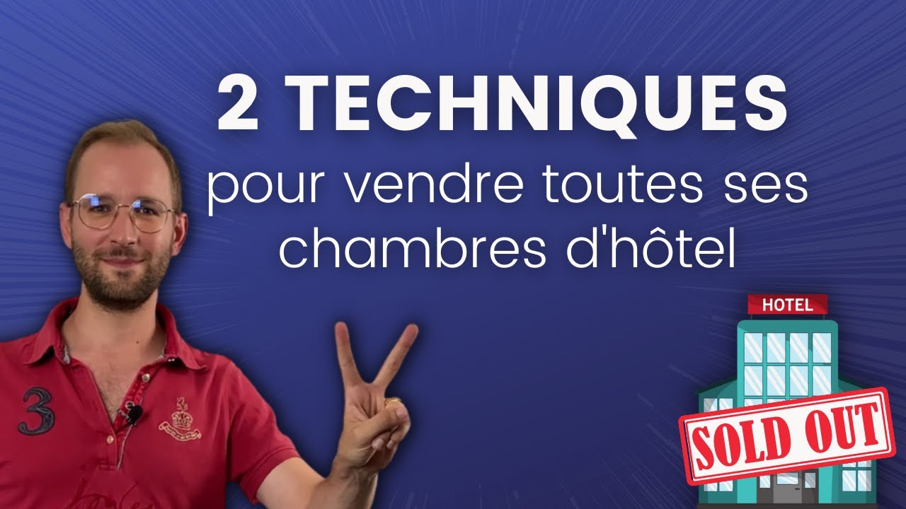 🚀 2 techniques INCONTOURNABLES pour augmenter les ventes d'un hôtel !