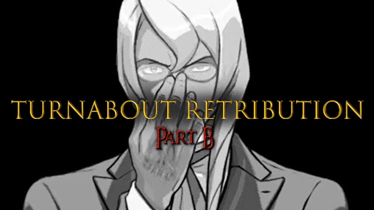 Turnabout Retribution (Part B)
