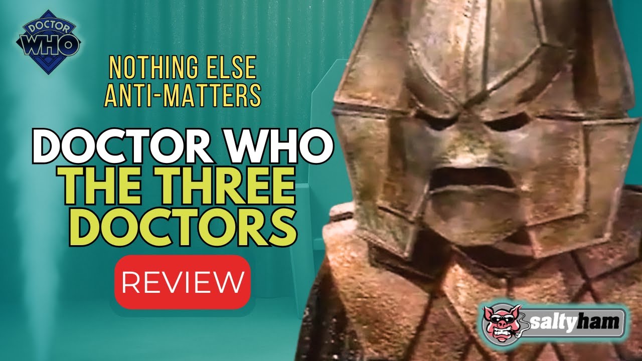 The Angriest Time Lord? Doctor Who: The Three Doctors | VS: Review