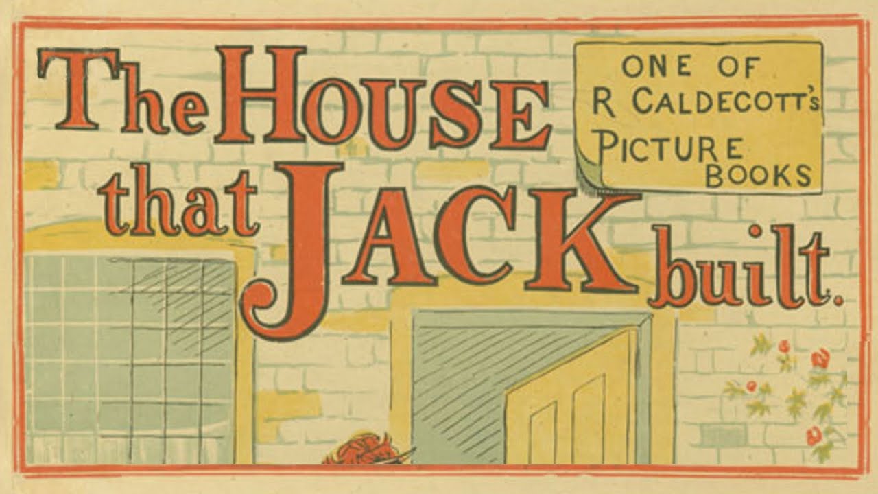 The House that Jack Built Cumulative Tale - English Nursery Rhyme