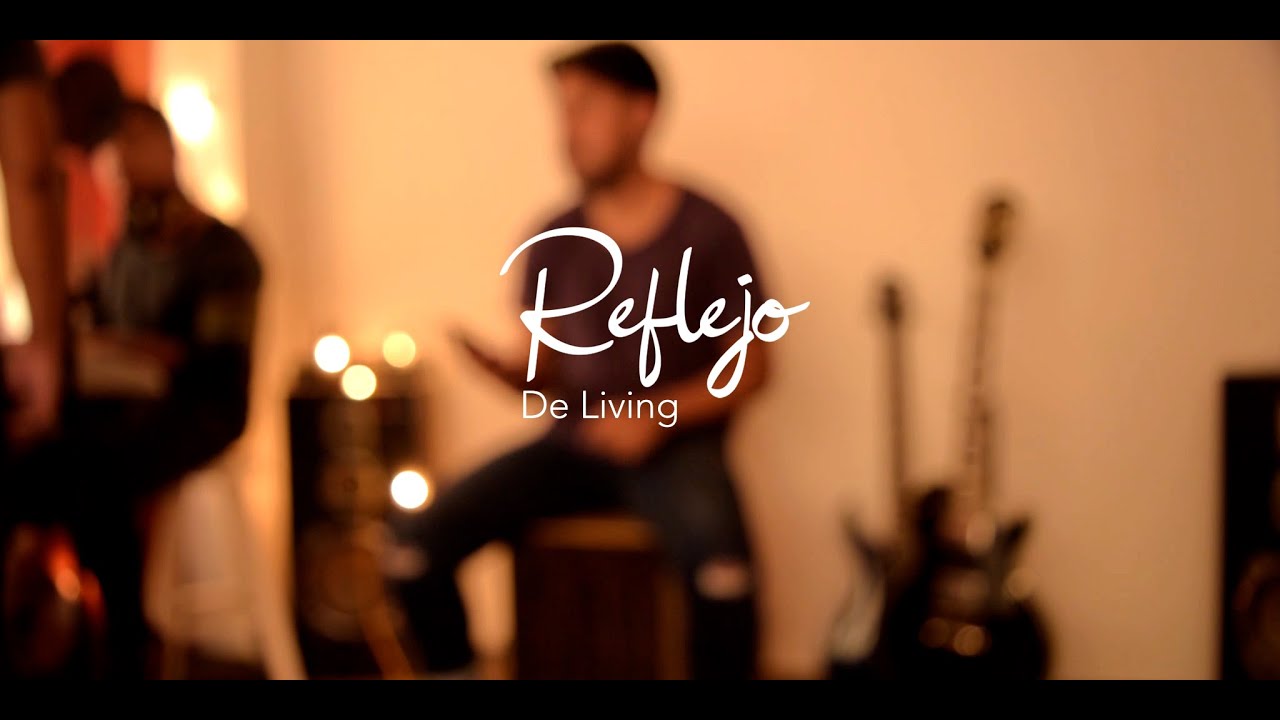 Reflejo | Living | cover by, Reflejo Live