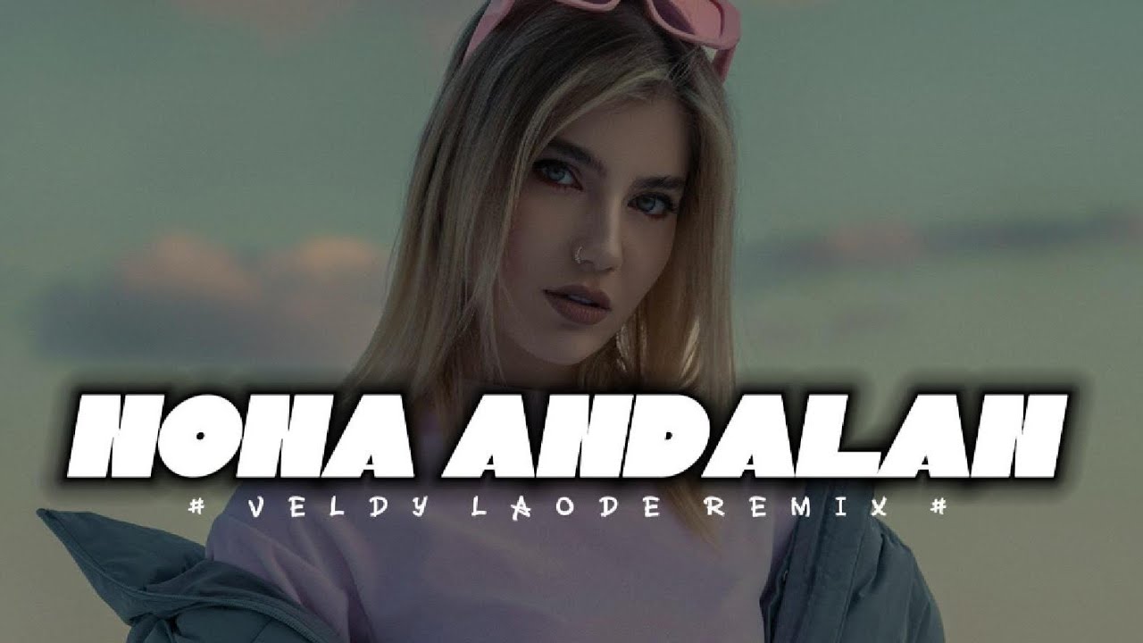 NONA KO ANDALAN || VELDY LAODE REMIX || NEW REMIX 2024 🌱💥
