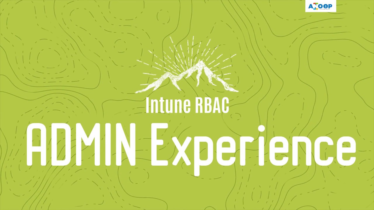 Intune RBAC Admin Experience Video of Read-Only and Scope Tags Intune RBAC Implementation
