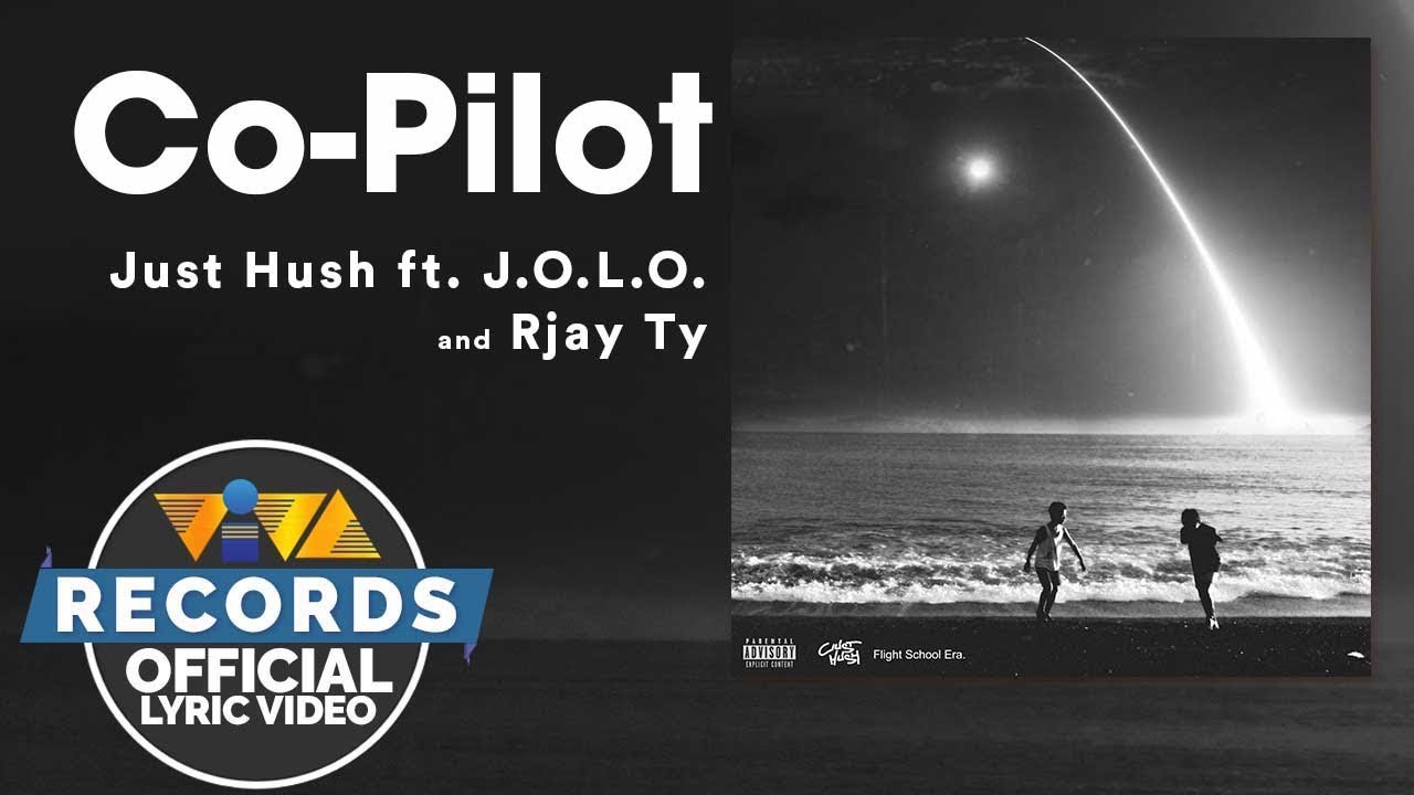 Co-Pilot - Just Hush  (featuring J.O.L.O. & Rjay Ty) [Official Lyric Video]