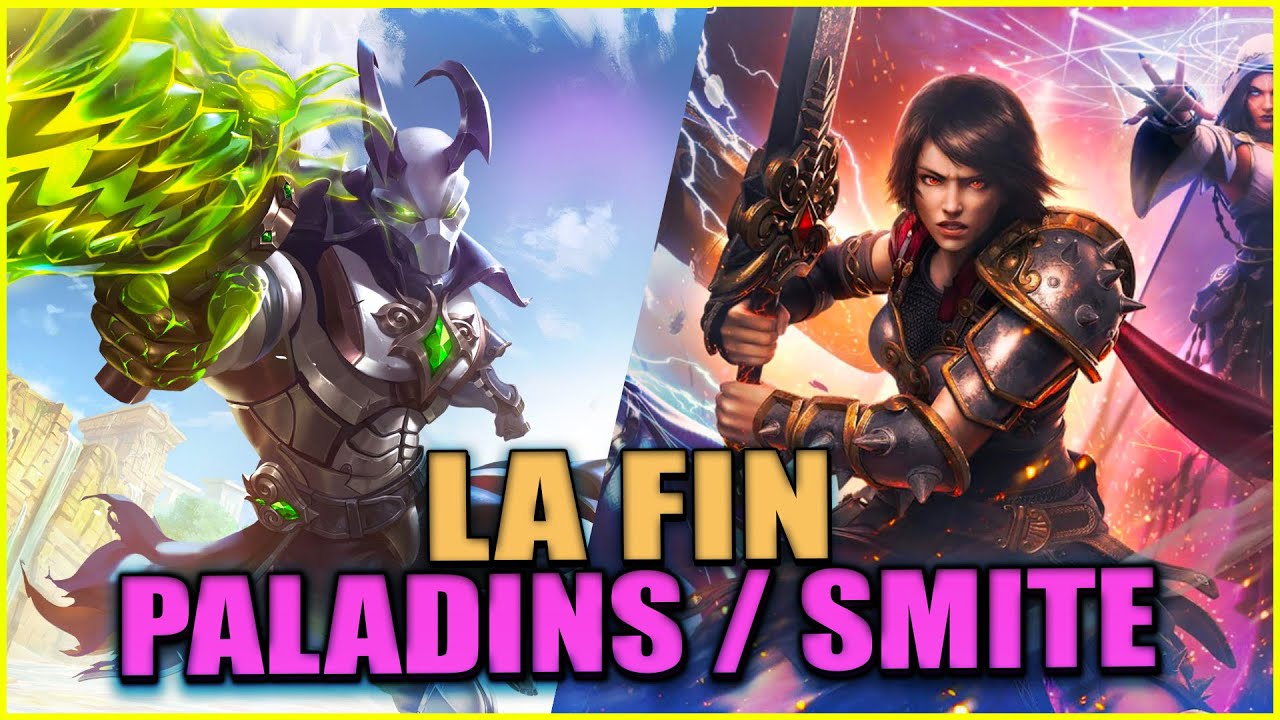LA FIN DE PALADINS & SMITE ► LE BLABLA DU DEBYLOS & SURTOUT 15 ANS DE MA VIE