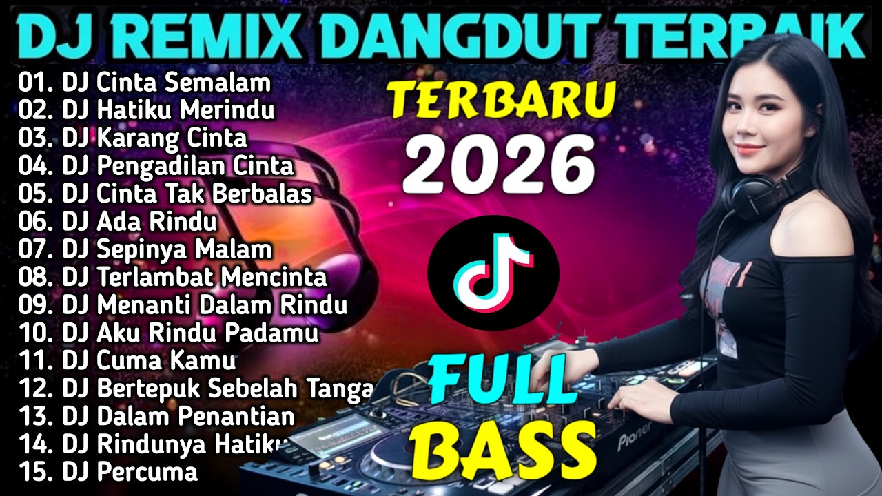 DJ REMIX DANGDUT FULL BASS TIKTOK VIRAL 2026 - DJ Aku Rindu Padamu - DJ MAS BOB