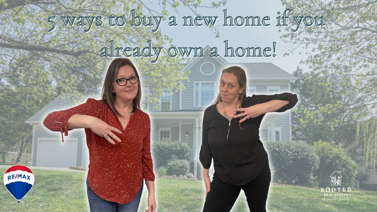 5 Ways to Buy a New House When You Already Own a Home