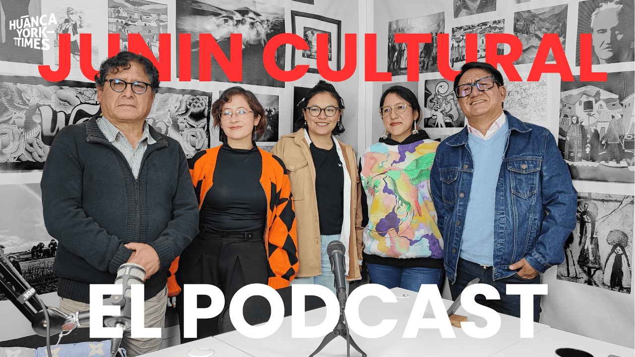 JAVIER GONZALES PAUCAR, LIZ QUISPE Y SOL FLORES EN JUNÍN CULTURAL | EL PODCAST.