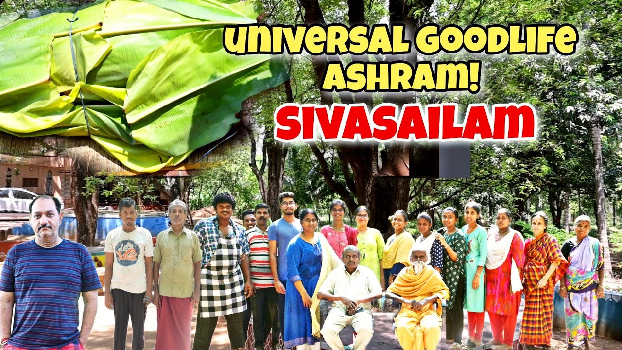இயற்கை வாழ்வியலை கற்றுக்கொடுக்கும், Universal Goodlife Ashram, Sivasailam | Thenkasi